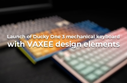 Launch of Ducky One 3 mechanical keyboard with VAXEE design elements