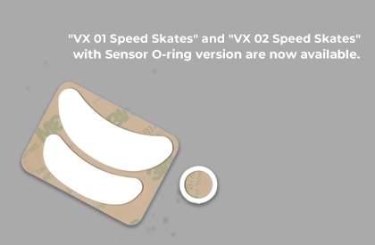 "VX 01 Speed Skates" and "VX 02 Speed Skates" with Sensor O-ring version are now available.